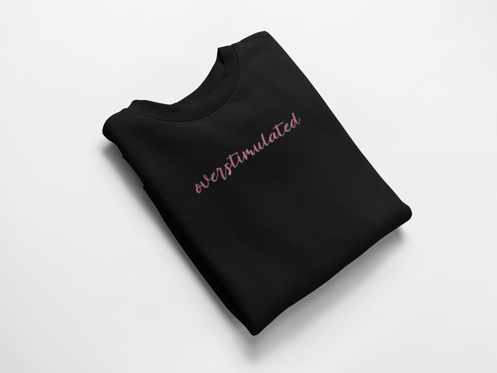 Overstimulated Embroidered Nurse Crewneck Sweatshirt| On Duty Off Filter Collection