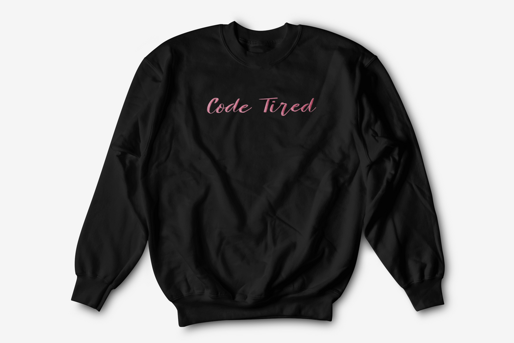 Code Tired Embroidered Nurse Crewneck Sweatshirt| On Duty Off Filter Collection