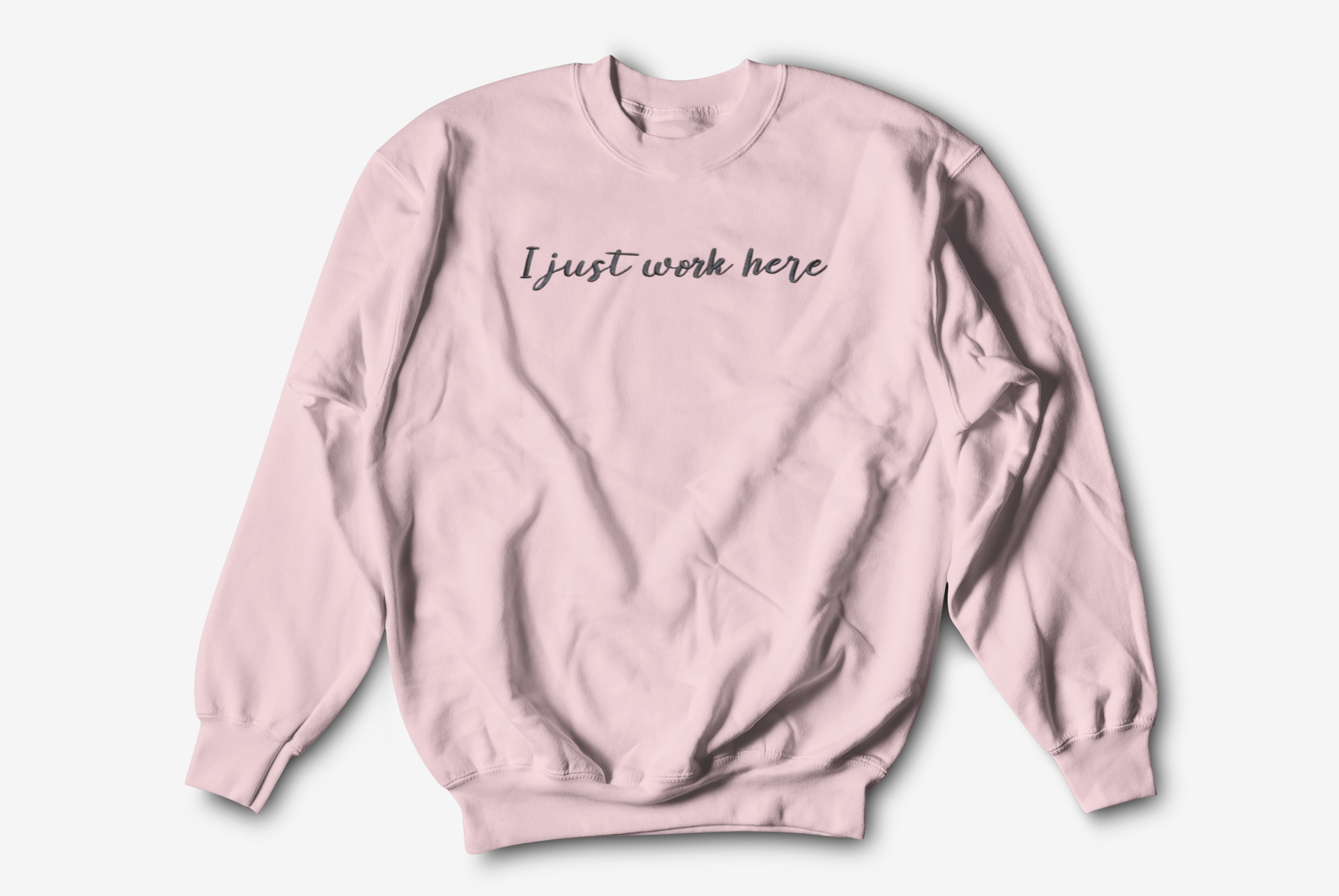 I Just Work Here Embroidered Nurse Crewneck Sweatshirt| On Duty Off Filter Collection